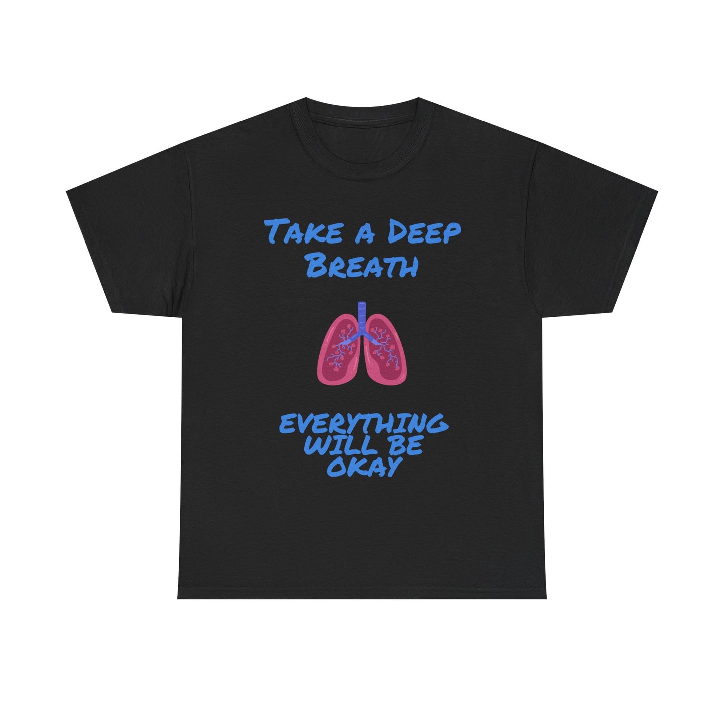 Take a Deep Breath T-Shirt