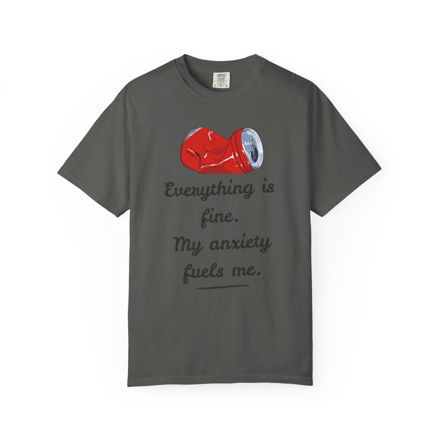 'Everything is Fine, My Anxiety Fuels Me' T-Shirt