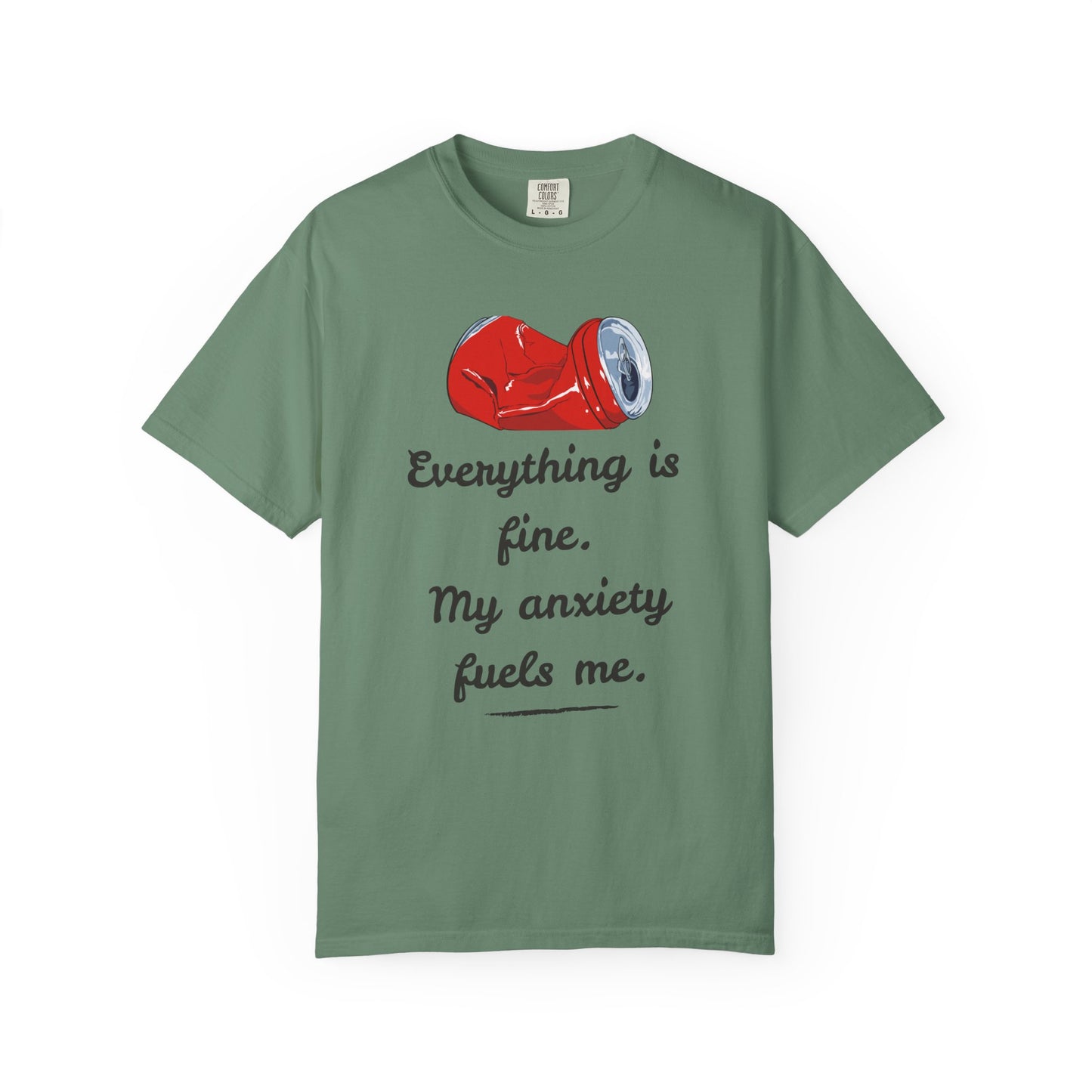 'Everything is Fine, My Anxiety Fuels Me' T-Shirt