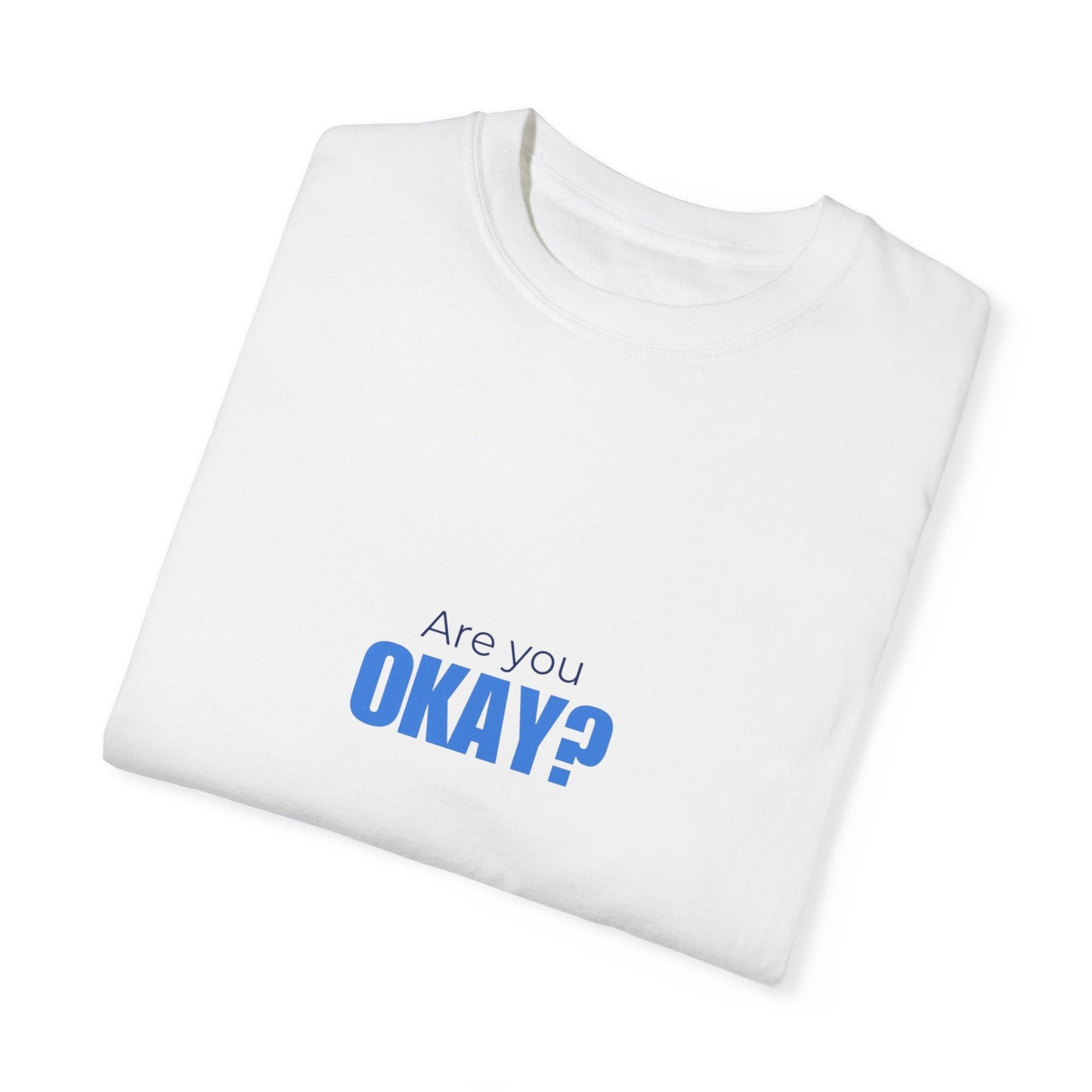 Are You Okay? T-shirt