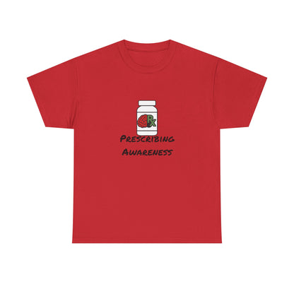 Prescribing Awareness T-Shirt