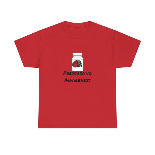 Prescribing Awareness T-Shirt
