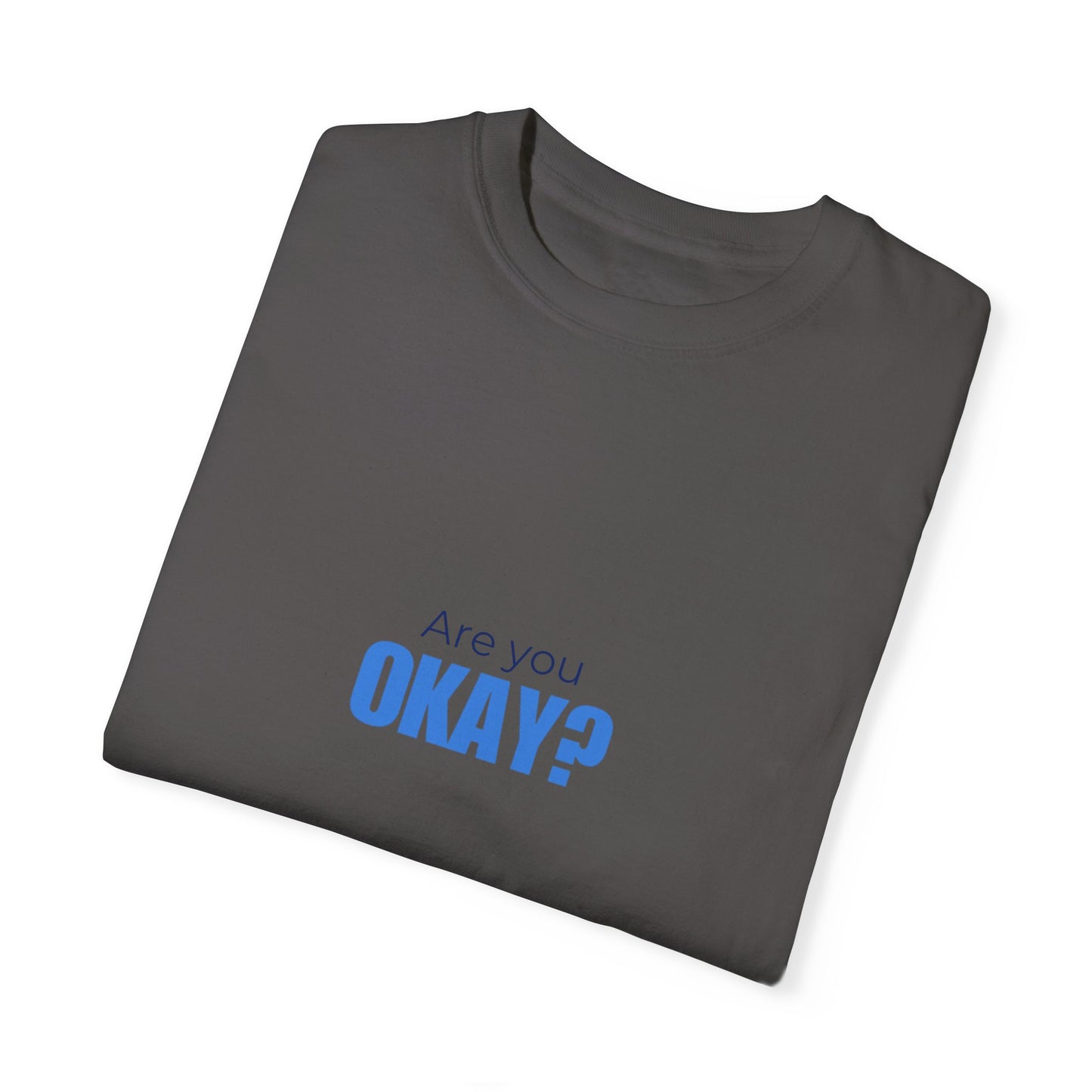 Are You Okay? T-shirt