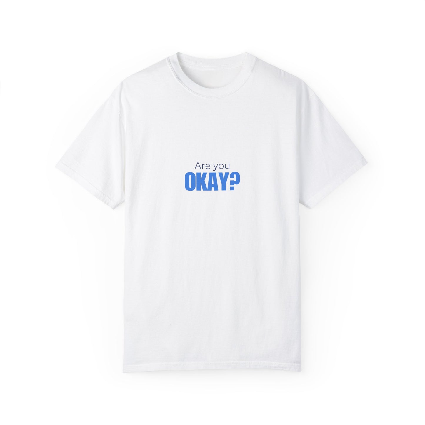 Are You Okay? T-shirt