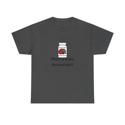 Prescribing Awareness T-Shirt